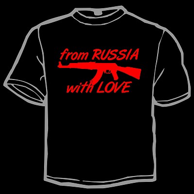 From Russia with Love-Shirt: AK47